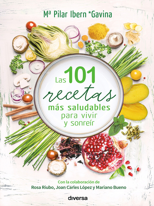 Detalles del título Las 101 recetas más saludables para vivir y sonreír de Mª Pilar Ibern Gavina - Lista de espera